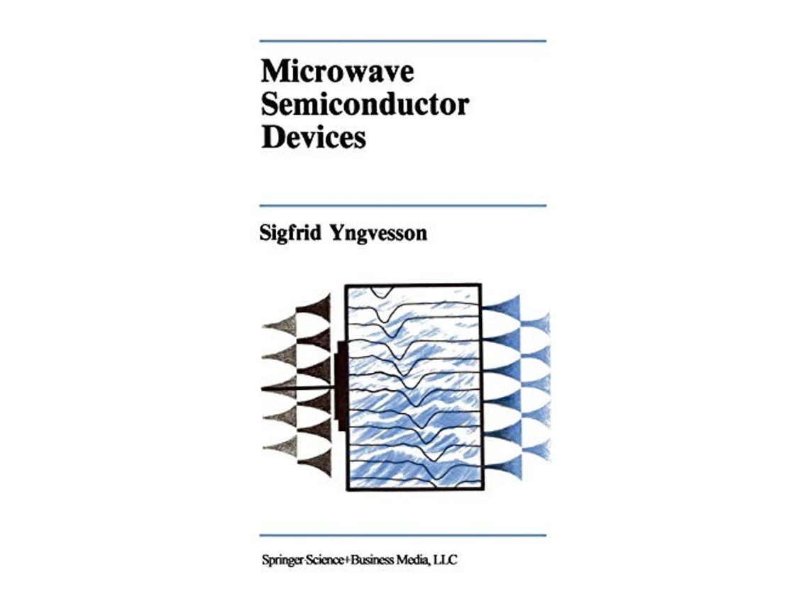 Livro Microwave Semiconductor Devices The Springer International Series in Engineering and Computer Science 134 de Sigfrid Yngvesson (Inglês)