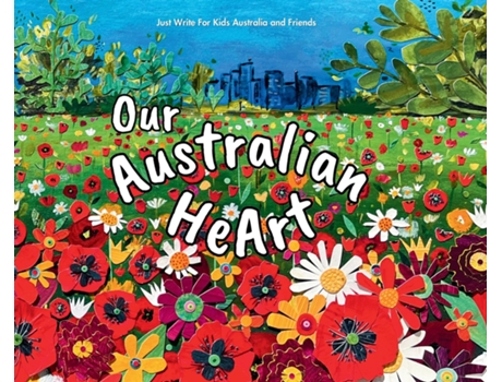 Livro Our Australian HeArt de Just Write For Kids Australi Friends (Inglês)
