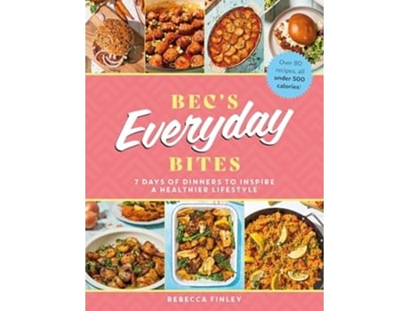 Livro Becs Everyday Bites De Rebecca Finley (inglês - Capa Dura)