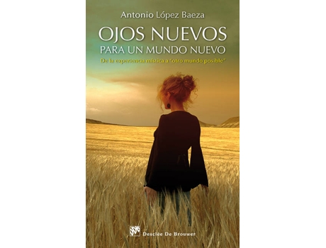 Livro Ojos Nuevos Para Un Mundo Nuevo. De La Experiencia Mistica A Otro Mundo Posible de Vários Autores