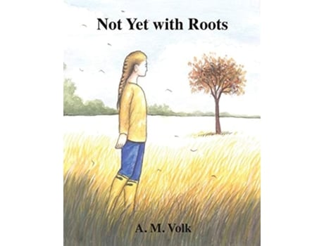 Livro Not Yet With Roots De A M Volk (inglês)