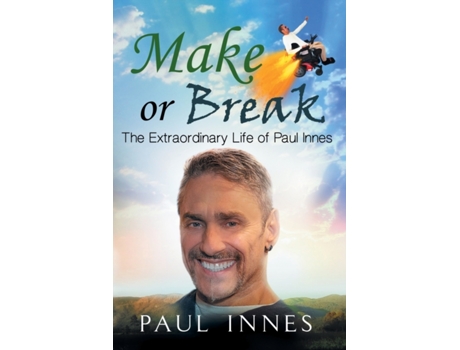 Livro Make or Break: The Extraordinary Life of Paul Innes Paul Innes (Inglês)