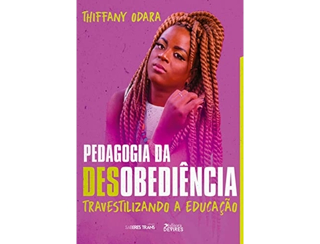 Livro Pedagogia Da Desobediência de Odara e Tiffany (Português)