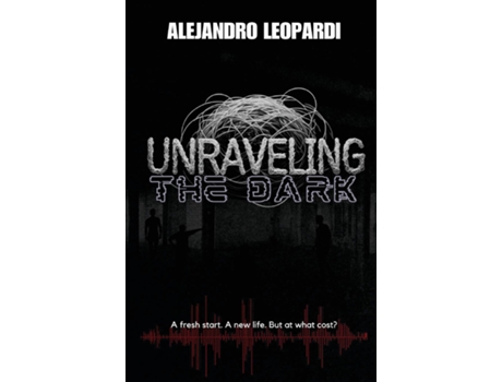 Livro Unraveling the Dark de Alejandro Leopardi (Inglês)