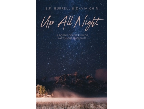 Livro Up All Night A Poetic Collection Of Late Night Thoughts De Davia Chin E S P Burrell (inglês)