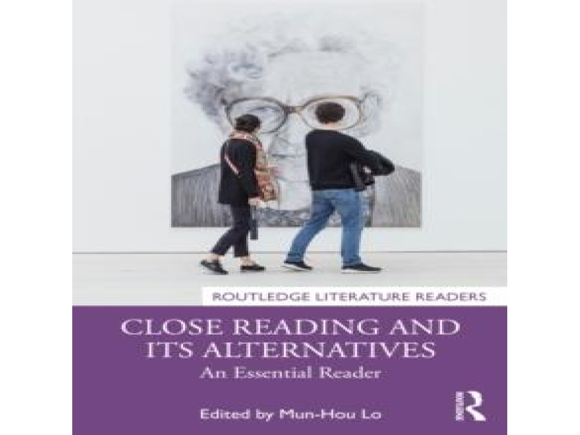 Livro Close Reading and Its Alternatives An Essential Reader de Taylor Francis Ltd (Inglês)