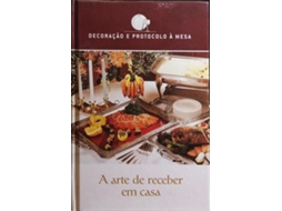 Livro DECORAÇÃO E PROTOCOLO À MESA A ARTE DE RECEBER EM CASA. de Vários (Português)