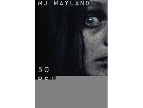 Livro 50 Real Ghost Stories Terrifying Real Life Encounters with Ghosts and Spirits de M J Wayland (Inglês)