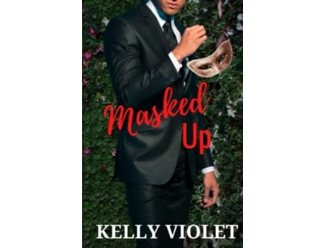 Livro Masked Up An AMBW Romance de Kelly Violet (Inglês)