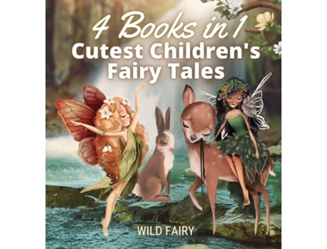 Livro Cutest Childrens Fairy Tales 4 Books In 1 De Wild Fairy (inglês)