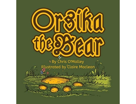 Livro Orsika the Bear de Chris OMalley (Inglês)