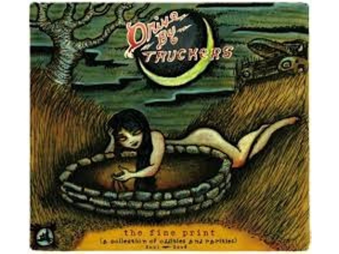 CD Drive-By Truckers - The Fine Print (A Collection Of Oddities And Rarities) 2003-2008