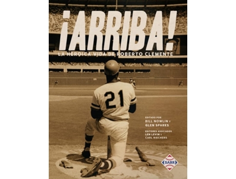 Livro ¡arriba! La Heroica Vida De Roberto Clemente De Tony Oliver Diaz, Thomas Van Hyning Et Al. (espanhol)