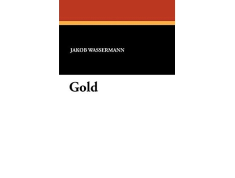 Livro Gold de Jakob Wasermann e Jakob Wassermann (Inglês)