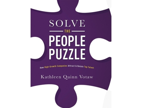 Livro Solve the People Puzzle How High-Growth Companies Attract ampamp Retain Top Talent de Kathleen Quinn Votaw (Inglês - Capa Dura)