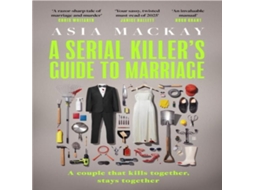 Livro Serial Killers Guide to Marriage de Asia Mackay (Inglês)