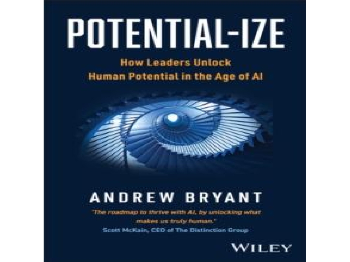 Livro Potential-ize How Leaders Unlock Human Potential in the Age of AI de Andrew Bryant (Inglês)