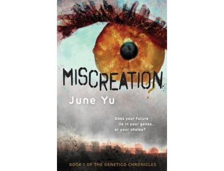 Livro Miscreation?: Book 1 of the Genetico Chronicles June Yu (Inglês)