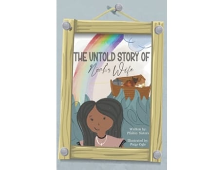 Livro The Untold Story Of Noahs Wife De The Pfishin' Sisters (inglês)
