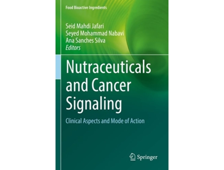 Livro Nutraceuticals And Cancer Signaling De Seid Mahdi Jafari, Seyed Mohammad Nabavi Et Al. (inglês)