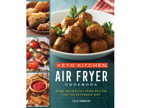 Livro keto kitchen: air fryer cookbook de ella sanders (inglês)