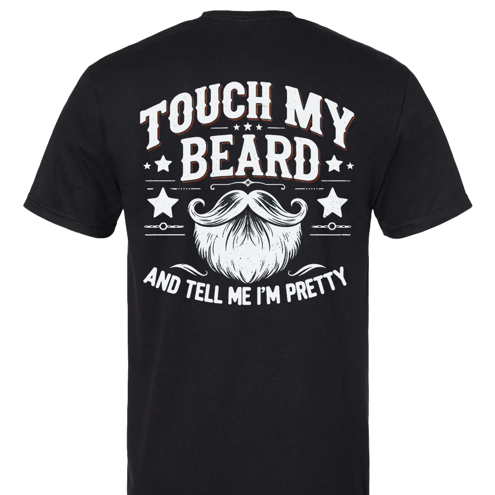 Touch My Beard And Tell Me I'm Pretty Funny T-shirt Unisex Rockinstone Size:xl