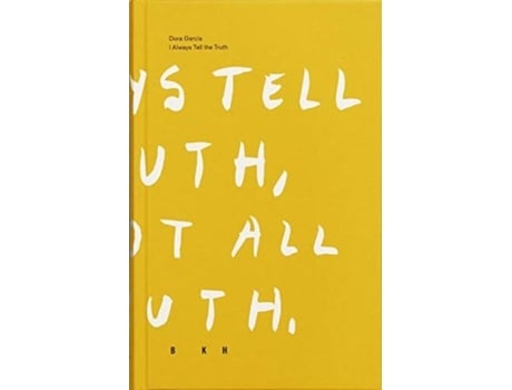Livro Dora Garcia - I Always Tell The Truth de Cecilia Sjoholm Ea (Inglês)