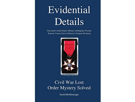 Livro Civil War Lost Order Mystery Solved The Evidential Details Mystery Series de Seeds McMoneagle (Inglês)