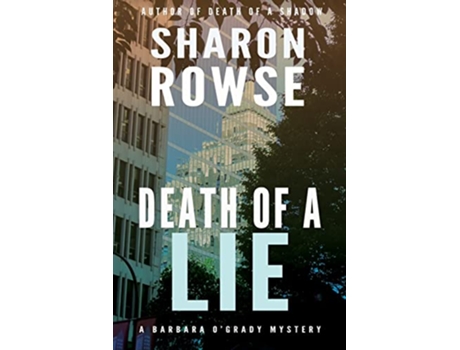 Livro Death of a Lie A Barbara OGrady Mystery 5 Barbara OGrady Mysteries de Sharon Rowse (Inglês)