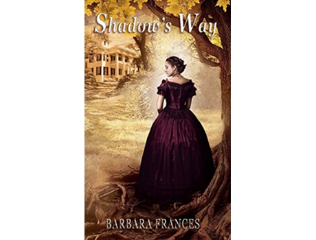 Livro Shadows Way de Barbara Frances (Inglês)
