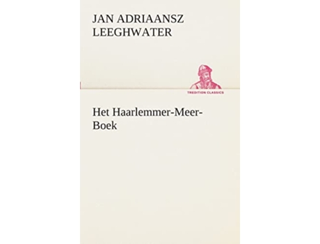 Livro Het HaarlemmerMeerBoek Dutch Edition de Jan Adriaansz Leeghwater (Holandês)
