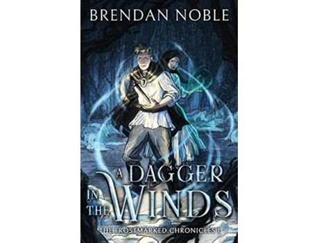 Livro A Dagger in the Winds The Frostmarked Chronicles de Brendan Noble (Inglês)