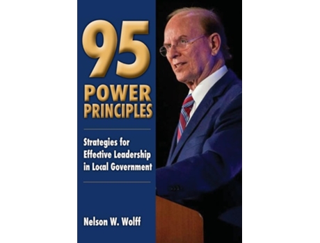 Livro 95 Power Principles Strategies for Effective Leadership in Local Government de Nelson W Wolff (Inglês - Capa Dura)