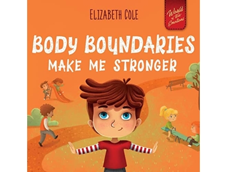 Livro Body Boundaries Make Me Stronger de Elizabeth Cole (Inglês)