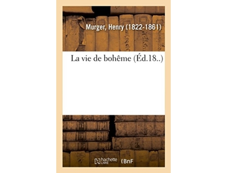 Livro la vie de boheme de henry murger (francês)