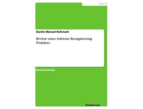 Livro Review eines Software Reengineering Projektes German Edition de Danilo Manuel Rufenach (Alemão)