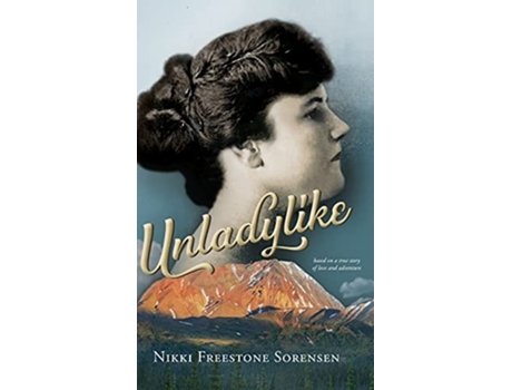 Livro Unladylike Peg de Nikki Freestone Sorensen (Inglês)