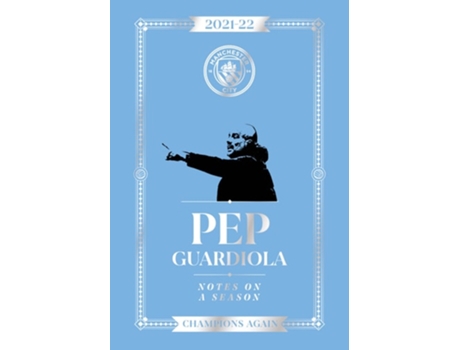 Livro Pep Guardiola Notes on a Season 2021/2022 de Pep Guardiola (Inglês - Capa Dura)