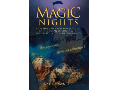 Livro Magic Nights: A Treasure Map and Travel Guide to the Ocean of Power and Possibility in Your Sleeping Mind Katie Hawn (Inglês)
