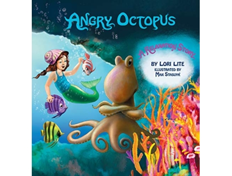 Livro Angry Octopus A Relaxation Story de Lori Lite (Inglês)