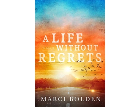 Livro A Life Without Regrets de Marci Bolden (Inglês)