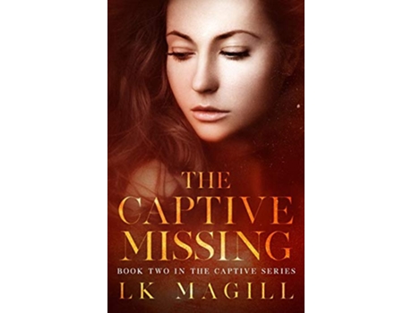 Livro The Captive Missing 2 de Lk Magill (Inglês - Capa Dura)