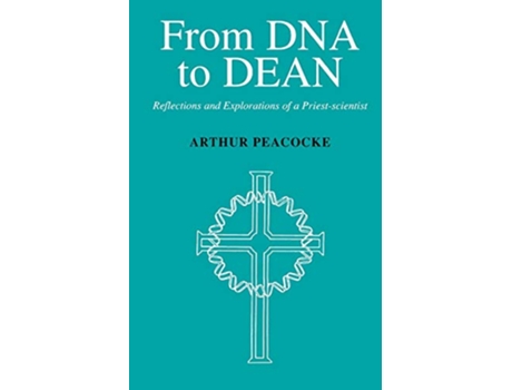 Livro From DNA to Dean Reflections and Explorations of a Priestscientist de Arthur Peacocke (Inglês)
