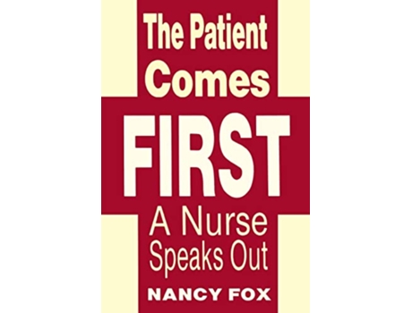 Livro The Patient Comes First de Nancy Fox (Inglês)