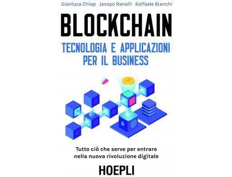 Livro Blockchain. Tecnologia E Applicazioni Per Il Business de Bianchi Raffaele;Chiap Gianluca;Ranalli Jacopo (Italiano)