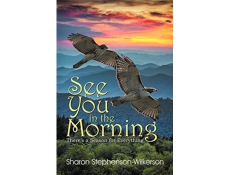 Livro See You in the Morning de Sharon Wilkerson (Inglês)