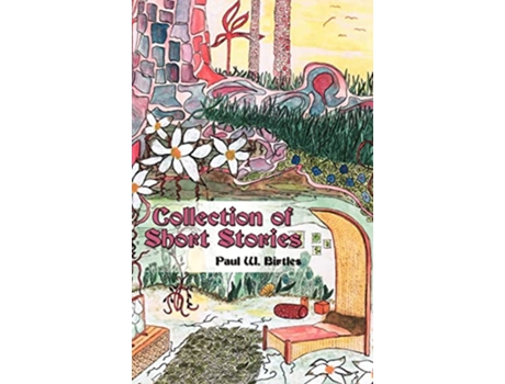 Livro Collection of Short Stories de Paul W Birtles (Inglês - Capa Dura)