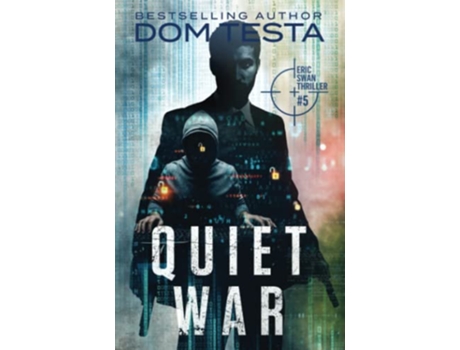 Livro Quiet War Eric Swan Thriller 5 Eric Swan Thrillers de Dom Testa (Inglês)
