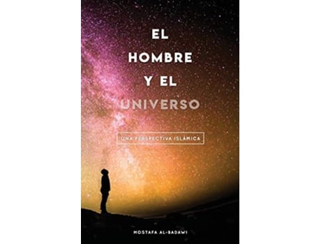 Livro El Hombre Y El Universo Una Perspectiva Islámica De Mustafa Al-badawi (espanhol)