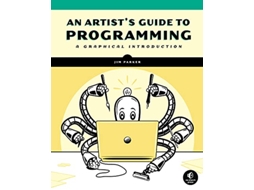 Livro Artists Guide To Programming de Jim Parker (Inglês)